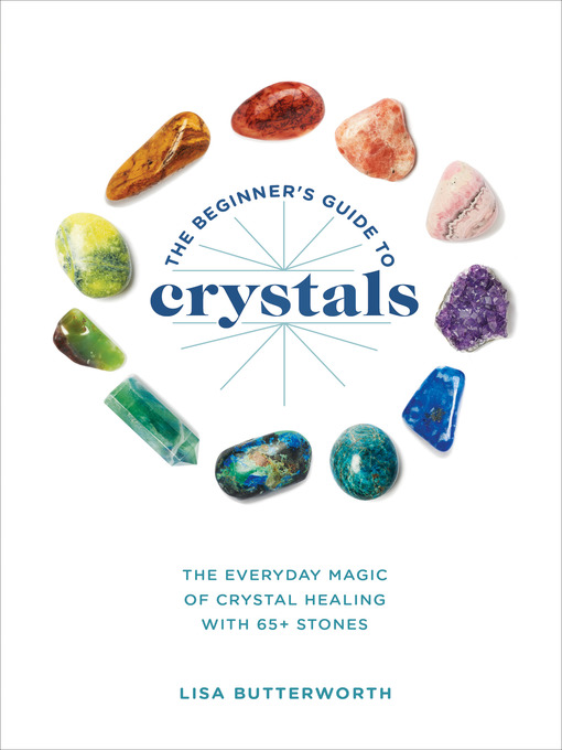 Title details for The Beginner's Guide to Crystals by Lisa Butterworth - Wait list